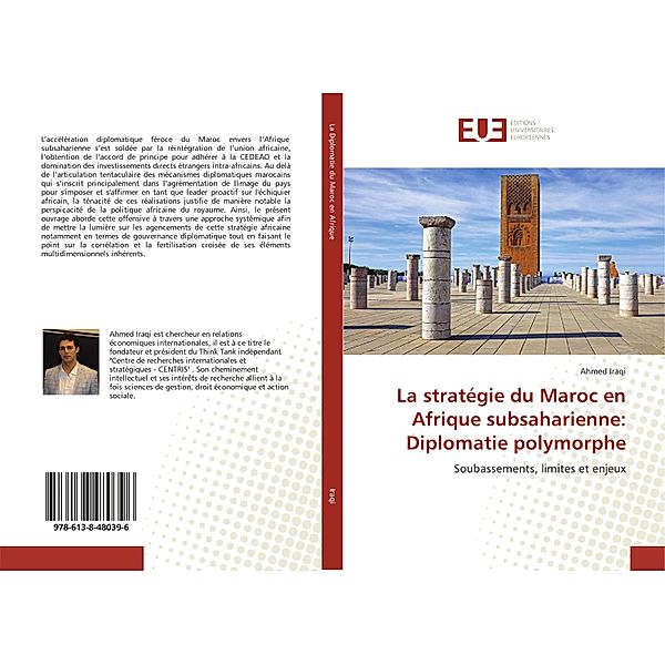 La stratégie du Maroc en Afrique subsaharienne: Diplomatie polymorphe, Ahmed Iraqi