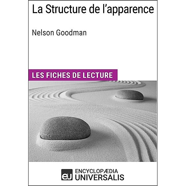 La Structure de l'apparence de Nelson Goodman, Encyclopaedia Universalis