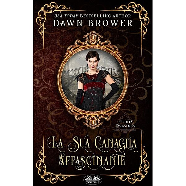 La Sua Canaglia Affascinante, Dawn Brower