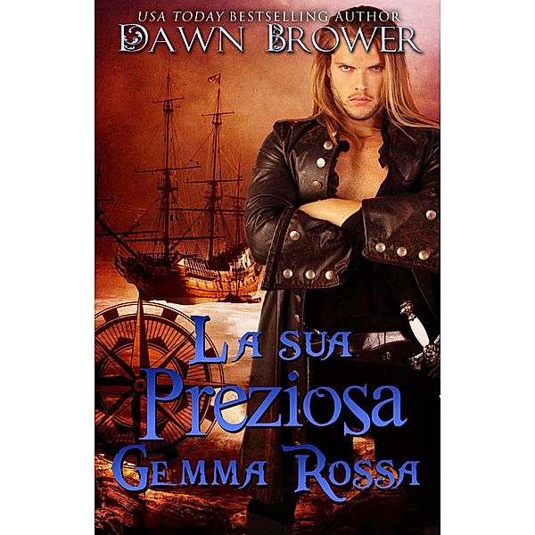 La sua preziosa gemma rossa, Dawn Brower