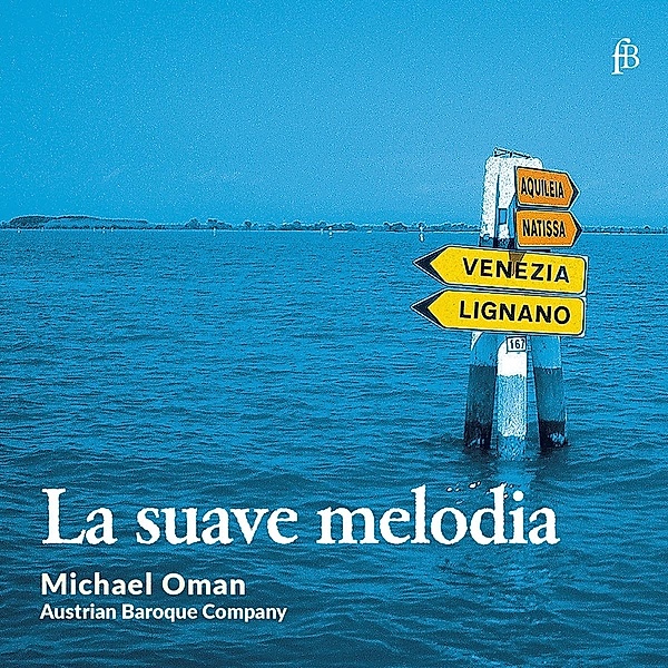 La suave melodia, Michael Oman, Austrian Baroque Company