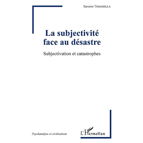 La subjectivité face au désastre, Tomasella Saverio Tomasella