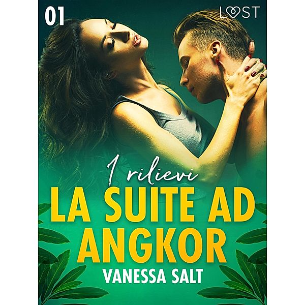 La suite ad Angkor 1: I rilievi - Novella erotica / La suite ad Angkor Bd.1, Vanessa Salt
