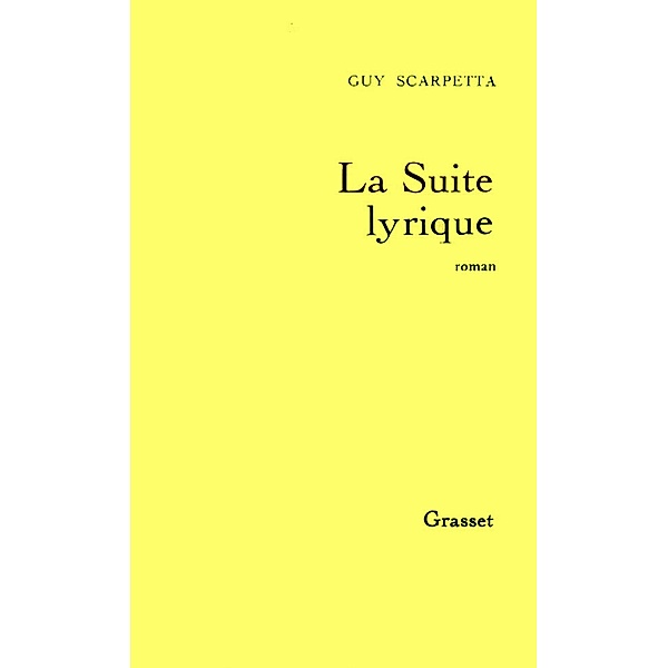 La suite lyrique / Littérature, Guy Scarpetta
