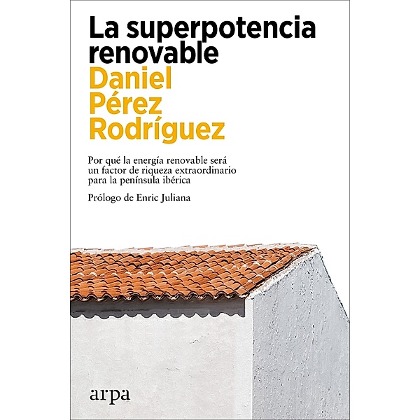La superpotencia renovable, Daniel Pérez Rodríguez