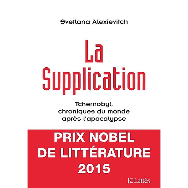 La supplication / Essais et documents, Svetlana Alexievitch