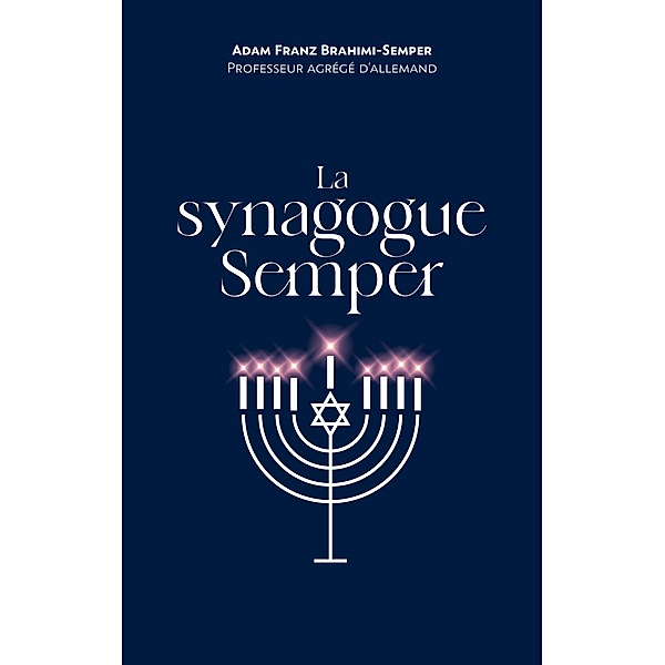 La synagogue Semper, Adam Franz Brahimi-Semper