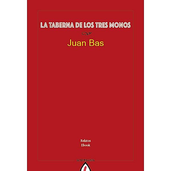 La taberna de los tres monos, Juan Bas