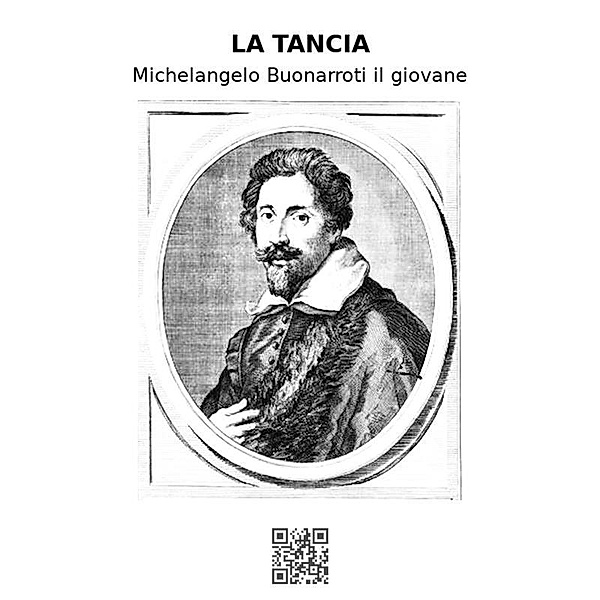 La Tancia, Michelangelo Buonarroti