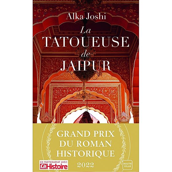 La Tatoueuse de Jaipur / Hauteville Historique, Alka Joshi