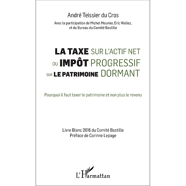 La taxe sur l'actif net ou impot progressif sur le patrimoine dormant, Teissier Du Cros Andre Teissier Du Cros