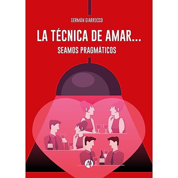 La técnica de amar..., Germán Giarrocco