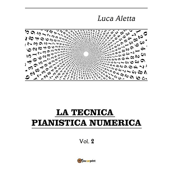 La Tecnica Pianistica Numerica vol. 2, Luca Aletta