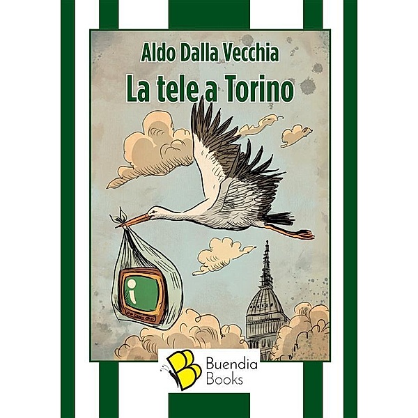 La tele a Torino / Fiaschette Bd.1, Aldo Dalla Vecchia