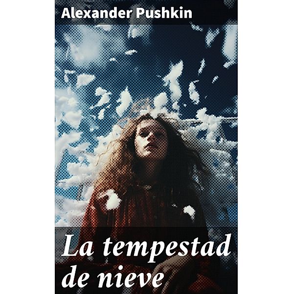 La tempestad de nieve, Alexander Pushkin