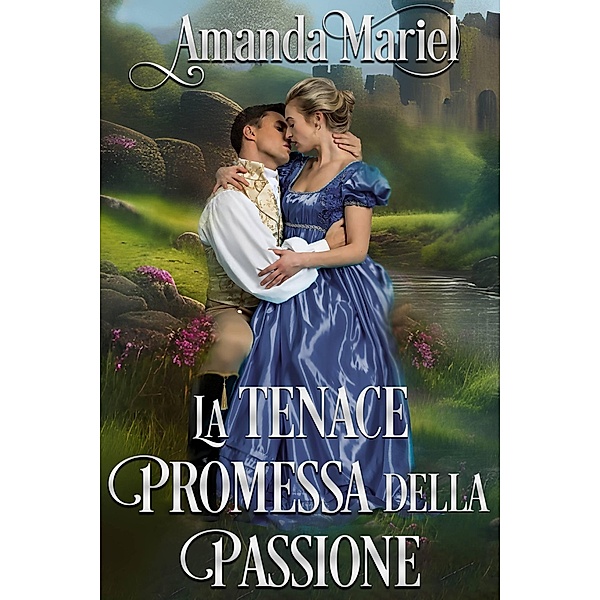 La tenace promessa della passione, Amanda Mariel