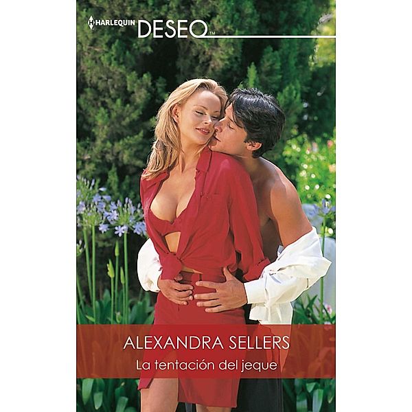 La tentación del jeque / Deseo, Alexandra Sellers