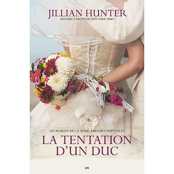 La tentation d'un duc / Amours nuptiales, Hunter Jillian Hunter
