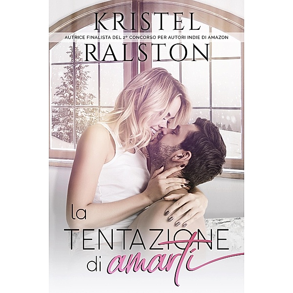 La tentazione di amarti, Kristel Ralston