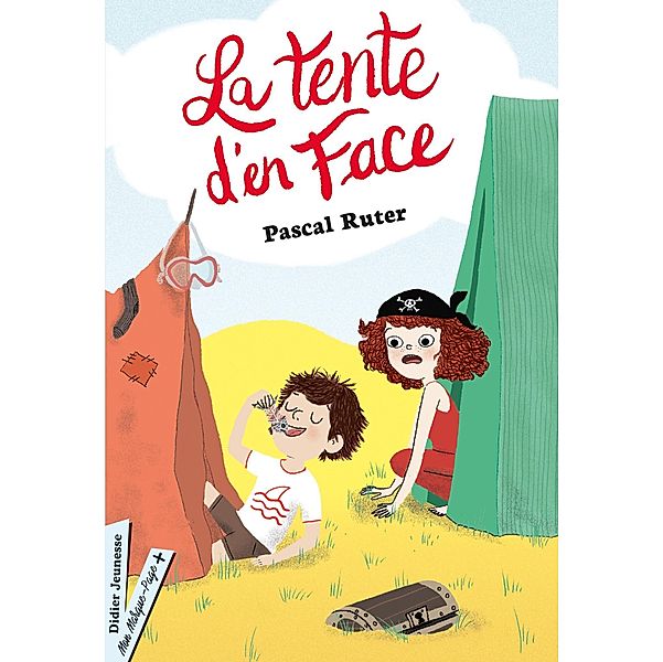 La Tente d'en face / Romans 8/12 ans, Pascal Ruter