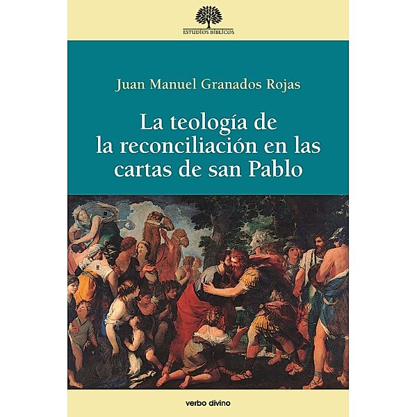 La teología de la reconciliación en las cartas de san Pablo / Estudios Bíblicos, Juan Manuel Granados Rojas