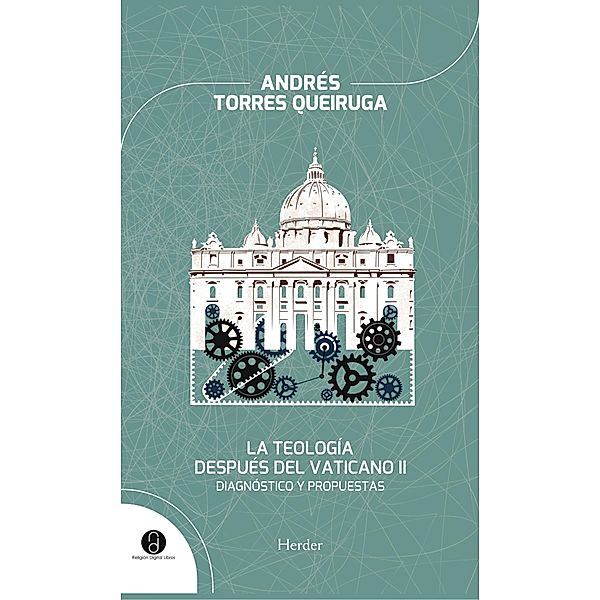 La teología después del Vaticano II, Andrés Torres Queiruga