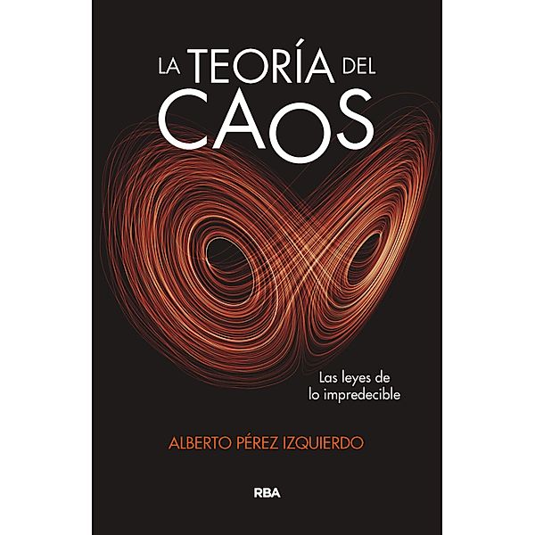 La teoría del caos, Alberto Pérez Izquierdo