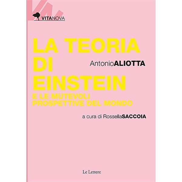 La teoria di Einstein e le mutevoli prospettive del mondo, Antonio Aliotta