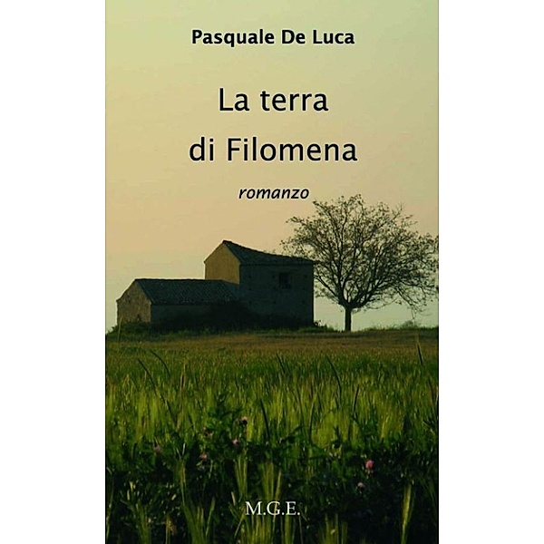La terra di Filomena, Pasquale De Luca