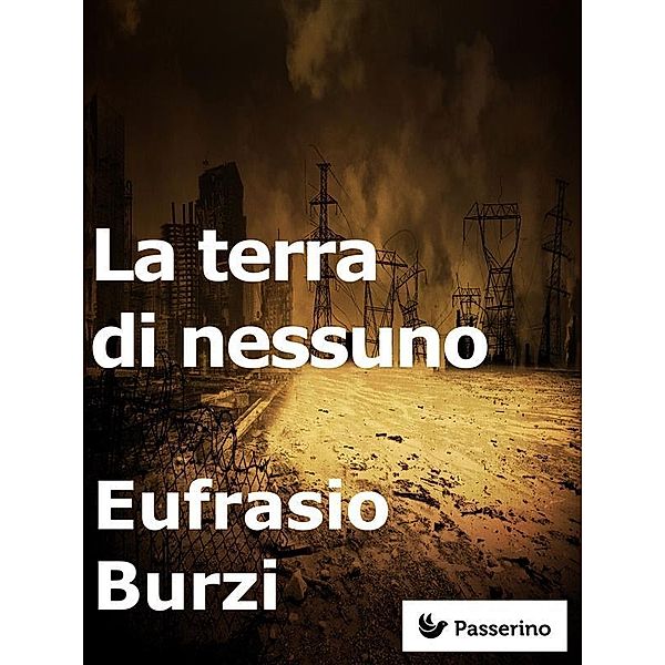 La terra di nessuno, Eufrasio Burzi