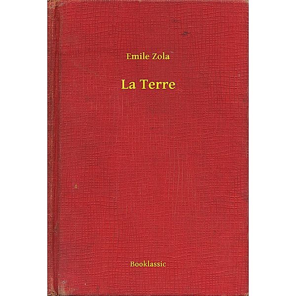 La Terre, Emile Zola