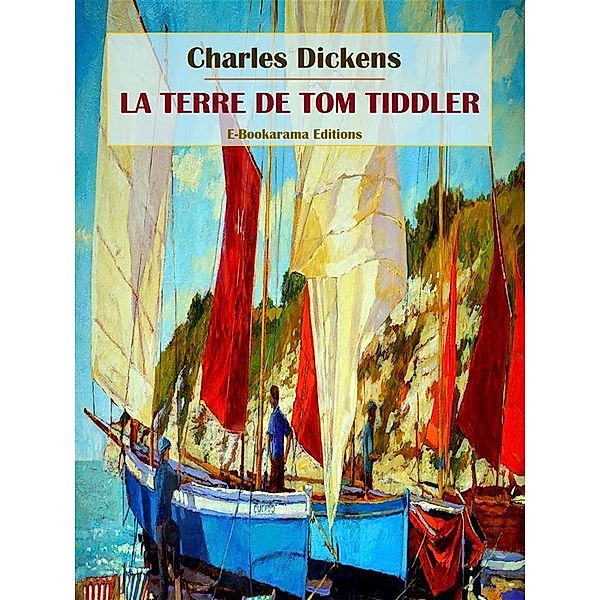 La terre de Tom Tiddler, Charles Dickens