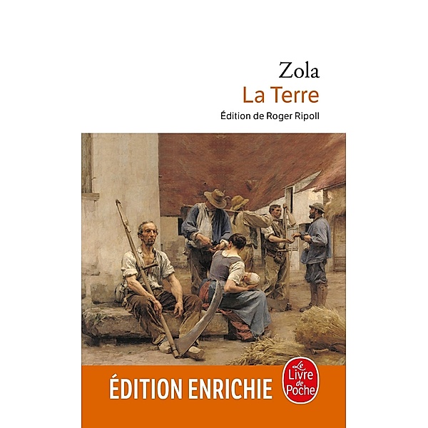 La Terre (nouvelle édition) / Classiques, Émile Zola