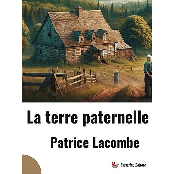 La terre paternelle, Patrice Lacombe