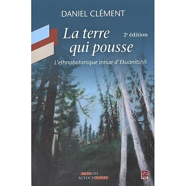 La Terre qui pousse  2e edition, Daniel Clement