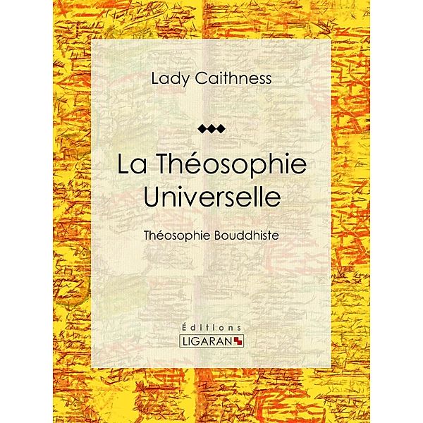 La Théosophie Universelle, Ligaran, Lady Caithness