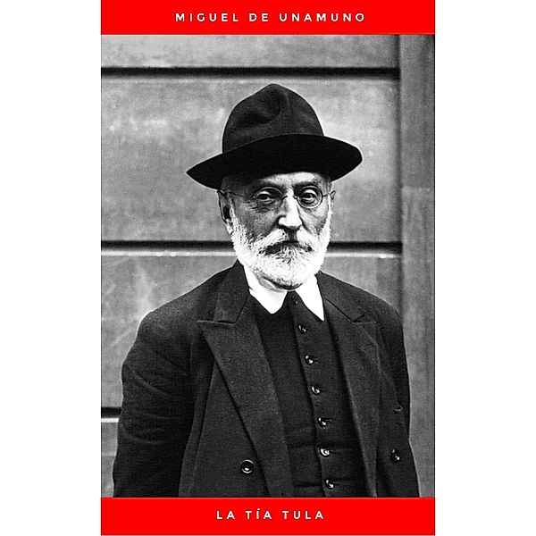 La tía Tula, Miguel de Unamuno