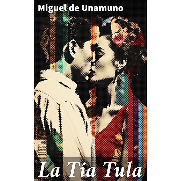 La Tía Tula, Miguel de Unamuno