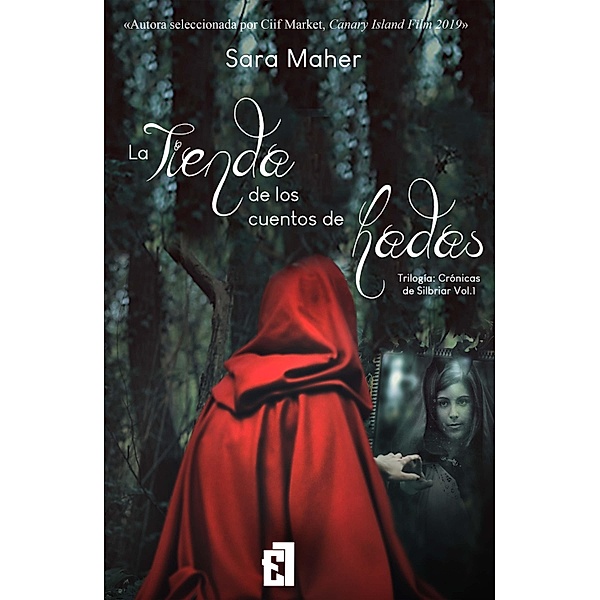 La tienda de los cuentos de hadas / Trilogía 'Las crónicas de Silbriar' Bd.1, Sara Maher