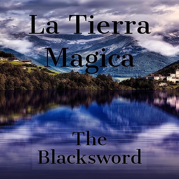 La Tierra Magica, The Blacksword