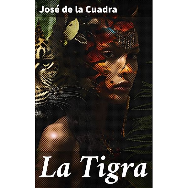 La Tigra, José de la Cuadra