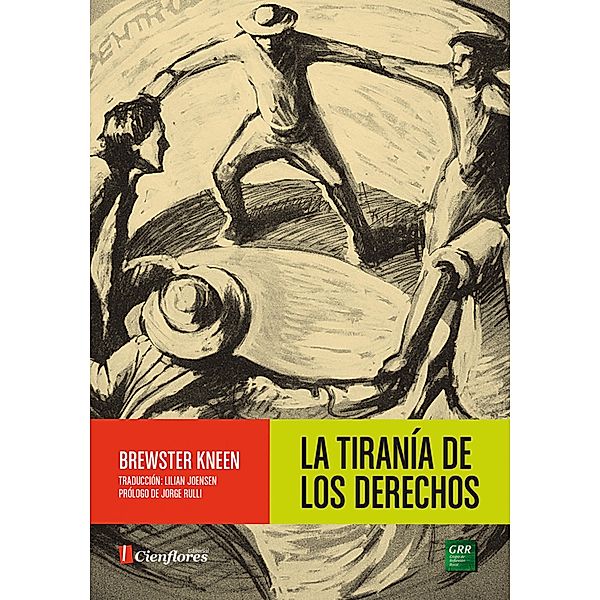 La tiranía de los Derechos / Tierra indómita, Brewster Kneen