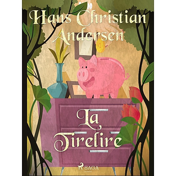 La Tirelire / Les Contes de Hans Christian Andersen, H. C. Andersen