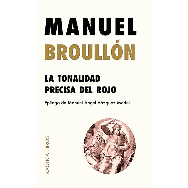La tonalidad precisa del rojo, Manuel Broullón