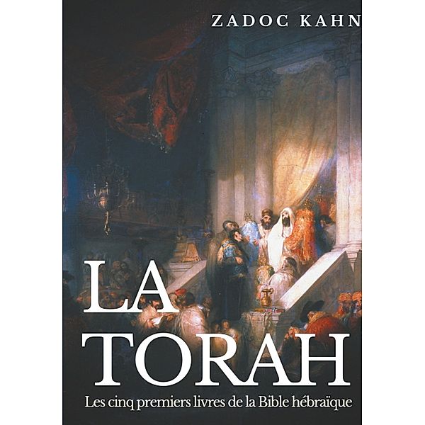 La Torah, Zadoc Kahn