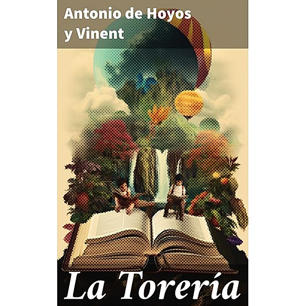 La Torería, Antonio de Hoyos y Vinent