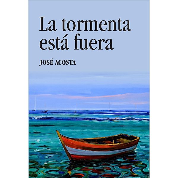La tormenta está fuera, Jose Acosta
