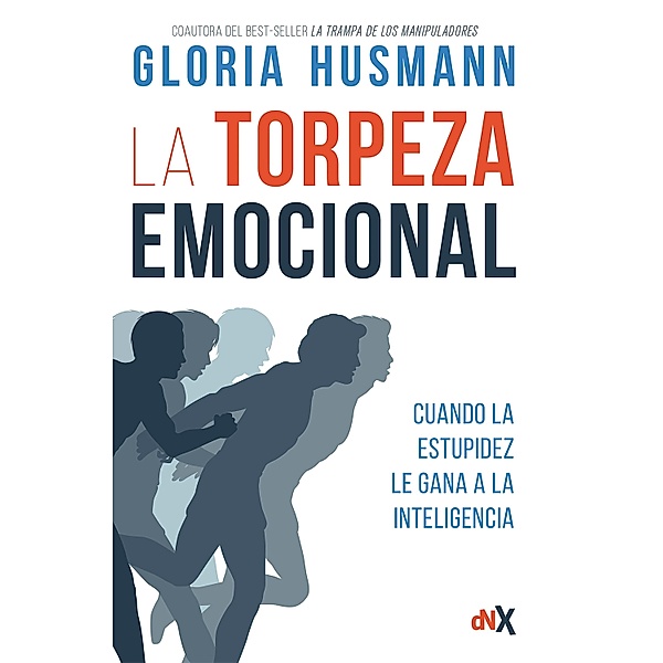 La torpeza emocional, Gloria Husmann