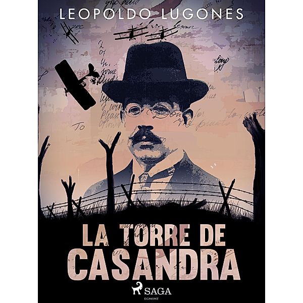 La torre de Casandra, Leopoldo Lugones