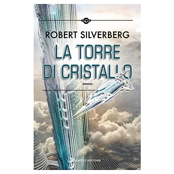 La torre di cristallo, Robert Silverberg